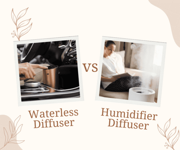 Waterless Diffuser vs Ultrasonic Humidifier Diffuser: Depth Comparison ...
